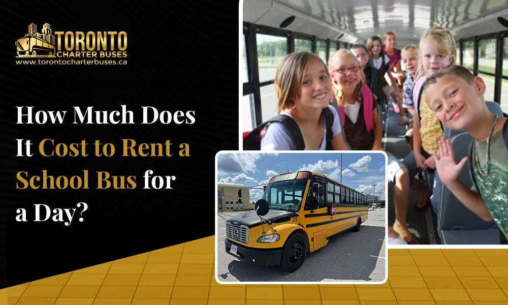 How Much Does It Cost to Rent a School Bus for a Day?